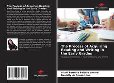 The Process of Acquiring Reading and Writing in the Early Grades kitap kapağı