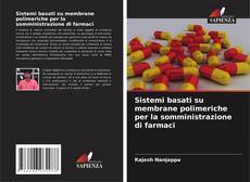 Capa do livro de Sistemi basati su membrane polimeriche per la somministrazione di farmaci 