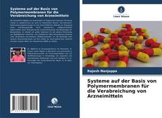 Capa do livro de Systeme auf der Basis von Polymermembranen für die Verabreichung von Arzneimitteln 