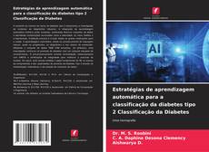 Couverture de Estratégias de aprendizagem automática para a classificação da diabetes tipo 2 Classificação da Diabetes