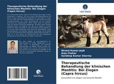 Copertina di Therapeutische Behandlung der klinischen Mastitis: Bei Ziegen (Capra hircus)