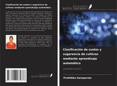 Bookcover of Clasificación de suelos y sugerencia de cultivos mediante aprendizaje automático