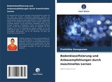 Capa do livro de Bodenklassifizierung und Anbauempfehlungen durch maschinelles Lernen 