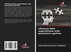 Bookcover of Influenza della superstizione sulle prestazioni sportive