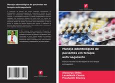 Couverture de Manejo odontológico de pacientes em terapia anticoagulante