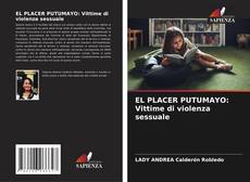 Capa do livro de EL PLACER PUTUMAYO: Vittime di violenza sessuale 