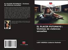 Capa do livro de EL PLACER PUTUMAYO : Victimes de violences sexuelles 