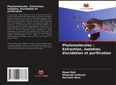 Buchcover von Phytomolécules : Extraction, isolation, élucidation et purification