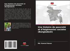 Une histoire de pauvreté et d'hégémonies sociales (Bangladesh) kitap kapağı