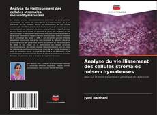 Analyse du vieillissement des cellules stromales mésenchymateuses kitap kapağı