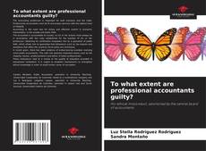 Capa do livro de To what extent are professional accountants guilty? 