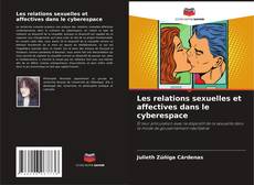 Portada del libro de Les relations sexuelles et affectives dans le cyberespace