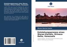 Buchcover von Entstehungsprozess eines Warao-Viertels, Orinoco-Delta, Venezuela