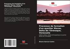Capa do livro de Processus de formation d'un quartier Warao, Delta de l'Orénoque, Venezuela 