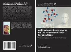 Buchcover von Aplicaciones innovadoras de las nanoestructuras terapéuticas