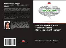 Réhabilitation à base communautaire - Développement inclusif kitap kapağı