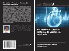 Un marco IoT para el sistema de vigilancia sanitaria kitap kapağı