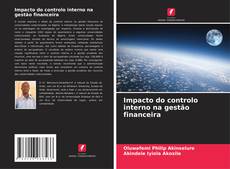 Capa do livro de Impacto do controlo interno na gestão financeira 