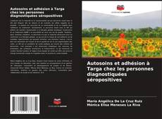 Capa do livro de Autosoins et adhésion à Targa chez les personnes diagnostiquées séropositives 
