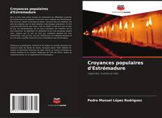 Bookcover of Croyances populaires d'Estrémadure