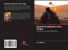 Bookcover of Quand la jalousie vous ronge