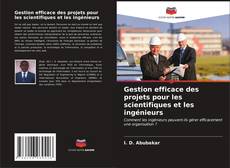 Buchcover von Gestion efficace des projets pour les scientifiques et les ingénieurs