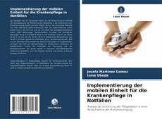Bookcover of Implementierung der mobilen Einheit für die Krankenpflege in Notfällen