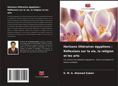 Buchcover von Horizons littéraires égyptiens : Réflexions sur la vie, la religion et les arts