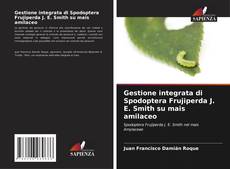 Borítókép a  Gestione integrata di Spodoptera Frujiperda J. E. Smith su mais amilaceo - hoz