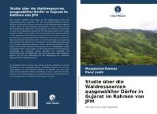 Buchcover von Studie über die Waldressourcen ausgewählter Dörfer in Gujarat im Rahmen von JFM