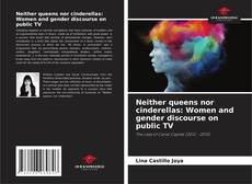 Buchcover von Neither queens nor cinderellas: Women and gender discourse on public TV