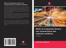 Efeito do tratamento térmico nas características dos materiais metálicos的封面