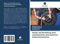 Portada del libro de Design und Herstellung einer automatisierten pneumatischen Vulkanisiermaschine