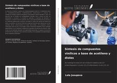 Buchcover von Síntesis de compuestos vinílicos a base de acetileno y dioles