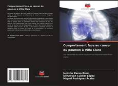 Comportement face au cancer du poumon à Villa Clara的封面