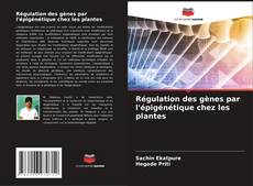 Capa do livro de Régulation des gènes par l'épigénétique chez les plantes 