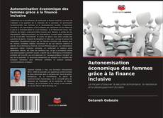 Portada del libro de Autonomisation économique des femmes grâce à la finance inclusive