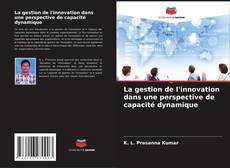 Buchcover von La gestion de l'innovation dans une perspective de capacité dynamique