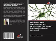 Portada del libro de Mutazioni della sindrome di Rett: alterazioni molecolari a livello delle sinapsi neuronali