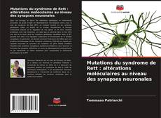 Portada del libro de Mutations du syndrome de Rett : altérations moléculaires au niveau des synapses neuronales