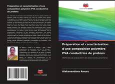 Portada del libro de Préparation et caractérisation d'une composition polymère PVA conductrice de protons