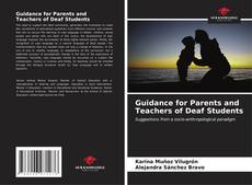 Bookcover of Guidance for Parents and Teachers of Deaf Students