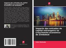 Impacto das entradas de capital estrangeiro no crescimento económico do Zimbabué的封面