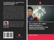 Capa do livro de Co-criação de valor - Internet para o desenvolvimento e as telecomunicações 