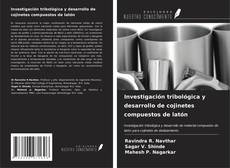 Bookcover of Investigación tribológica y desarrollo de cojinetes compuestos de latón