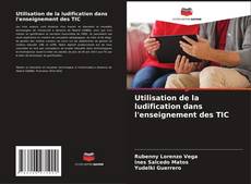 Обложка Utilisation de la ludification dans l'enseignement des TIC