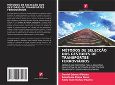 Copertina di MÉTODOS DE SELECÇÃO DOS GESTORES DE TRANSPORTES FERROVIÁRIOS