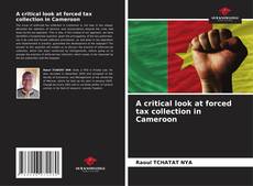 Capa do livro de A critical look at forced tax collection in Cameroon 