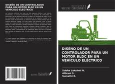 Bookcover of DISEÑO DE UN CONTROLADOR PARA UN MOTOR BLDC EN UN VEHÍCULO ELÉCTRICO