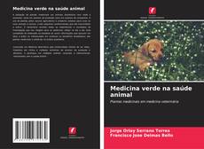 Capa do livro de Medicina verde na saúde animal 